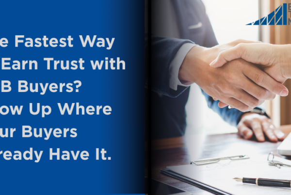 The Fastest Way to Earn Trust with B2B Buyers? Show Up Where Your Buyers Already Have It.