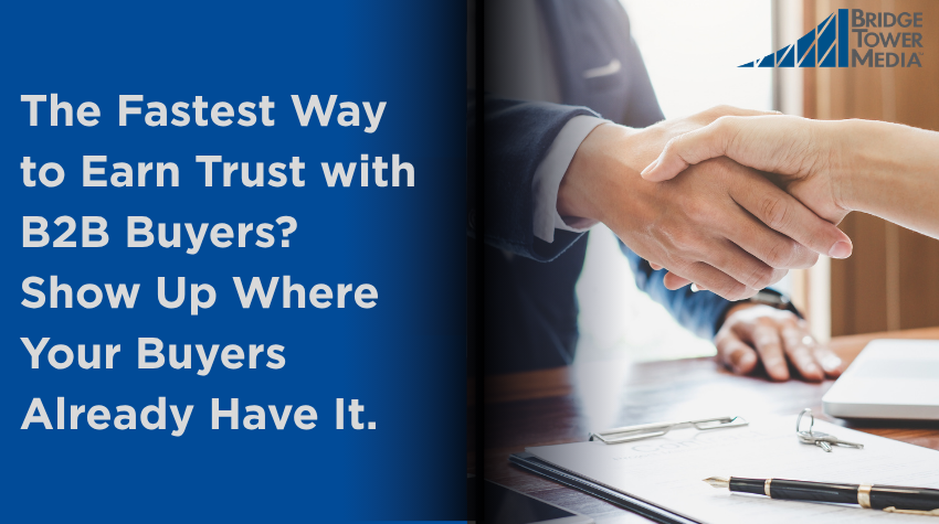 The Fastest Way to Earn Trust with B2B Buyers? Show Up Where Your Buyers Already Have It.