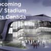 Top 10 Pre-Bid Arena/Stadium Projects in Canada – June 2026 Top 10 Pre-Bid Arena/Stadium Projects in Canada – June 2026